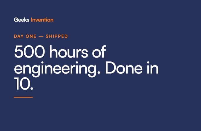 500 Hours of Engineering, Done in 10