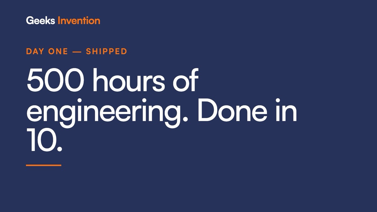 500 Hours of Engineering, Done in 10