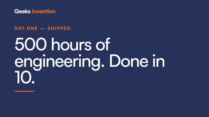 500 Hours of Engineering, Done in 10