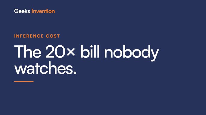 The 20× Inference Bill Nobody Is Watching
